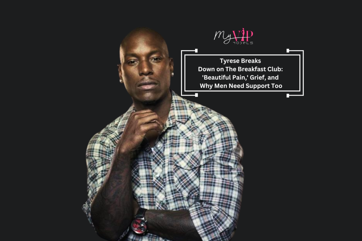 Tyrese Gets Real on The Breakfast Club: Grief, 'Beautiful Pain' Album, and Speaking Up for Men