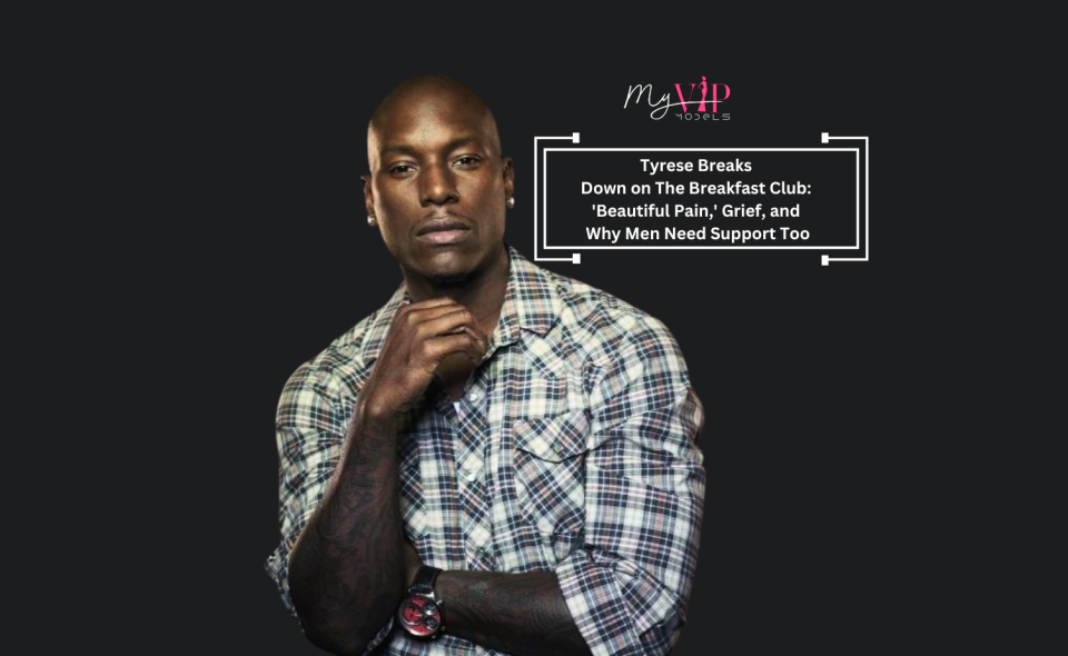 Tyrese Gets Real on The Breakfast Club: Grief, 'Beautiful Pain' Album, and Speaking Up for Men