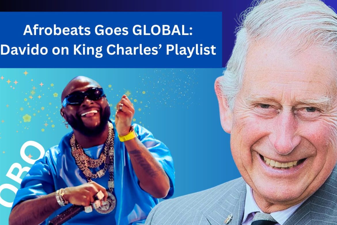 Davido Makes King Charles’ Playlist